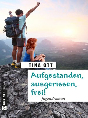 cover image of Aufgestanden, ausgerissen, frei!